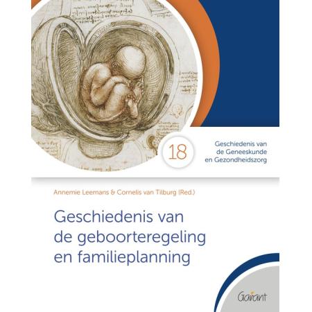 Cahiers Geschiedenis van de Geneeskunde en Gezondheidszorg 18 - Geschiedenis van de geboorteregeling en familieplanning