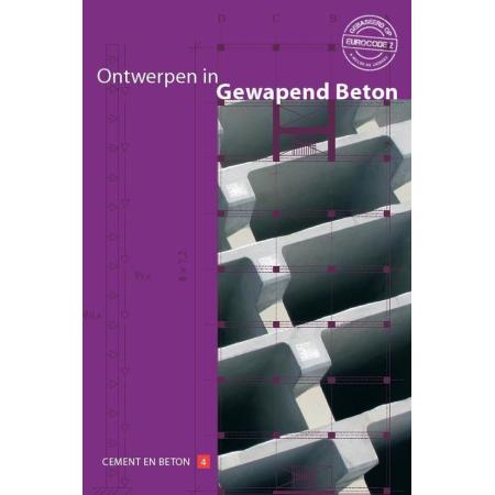 Cement en betonreeks 4 - Ontwerpen in gewapend beton