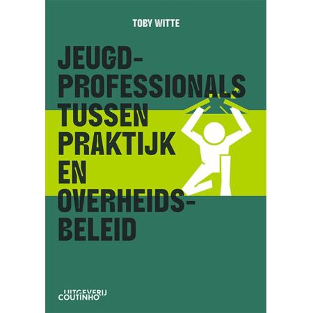 Jeugdprofessionals tussen praktijk en overheidsbeleid