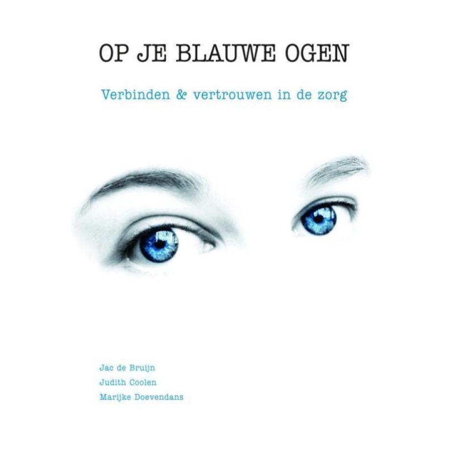 Op je blauwe ogen
