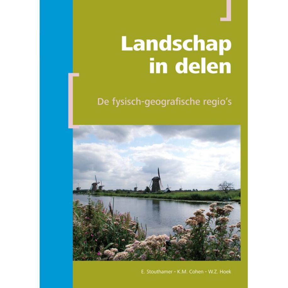 Berendsen - Fysische geografie van Nederland - Landschap in delen