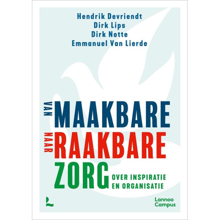 Van maakbare naar raakbare zorg