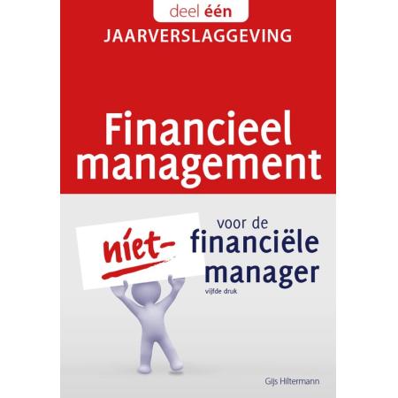 Financieel management voor de niet-financiële manager 1 - Financieel management voor de niet-financiële manager