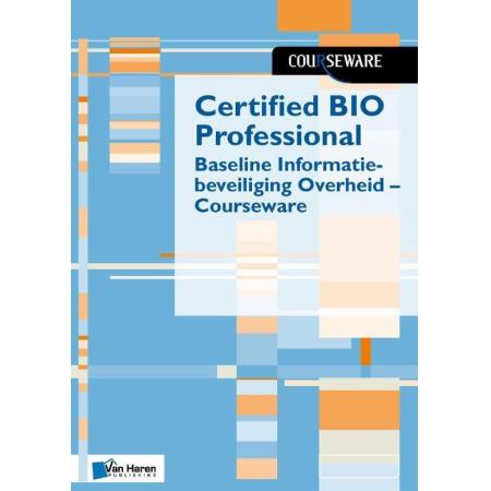 Courseware - Certified BIO Professional - Baseline Informatiebeveiliging Overheid